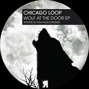 Chicago Loop - Wolf at The Door EP