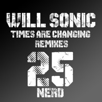 Will Sonic - Times Are Changing: Remixes