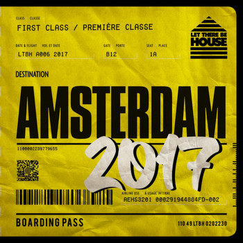 Various Artists - Let There Be House Destination Amsterdam 2017