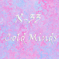 X-33 - Cold Minds