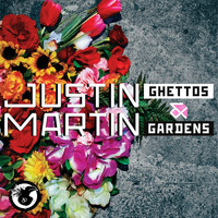 Justin Martin - Ghettos & Gardens (DJ Mix)