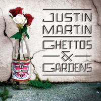 Justin Martin - Ghettos & Gardens (DJ Mix Version)