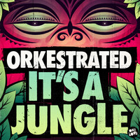 Orkestrated - It's a Jungle