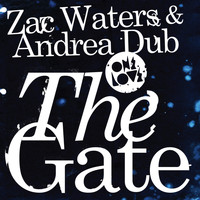Zac Waters, Andrea Dub - The Gate