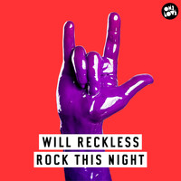 Will Reckless - Rock This Night