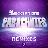 Disco Fries - Parachutes (Remixes)