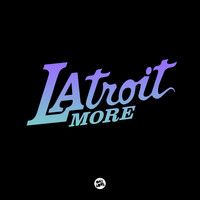 Latroit - More