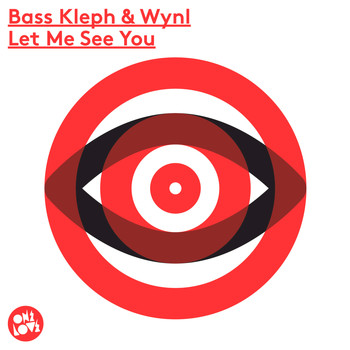 Bass Kleph, WYNL - Let Me See You