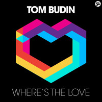 Tom Budin - Where's the Love
