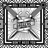 Daggers - Don't Need You