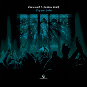 Drumsound & Bassline Smith - Clap Your Hands