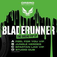 Bladerunner - The Dread VIP EP