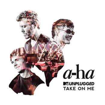A-Ha - Take On Me (MTV Unplugged / Edit)