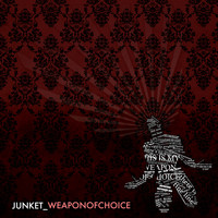 Junket - Weapon of Choice