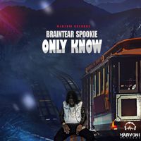 Braintear Spookie - Only Know - Single