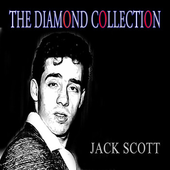 Jack Scott - The Diamond Collection (Original Recordings)