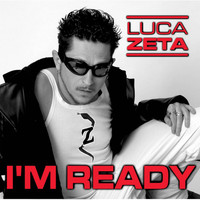 Luca Zeta - I'm Ready