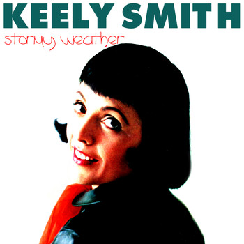 Keely Smith - Stormy Weather