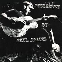 Possessed by Paul James - Possessed by Paul James (Explicit)