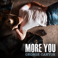 George Canyon - More You