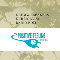Drum & Breakers - Dub Morning (Radio Edit)