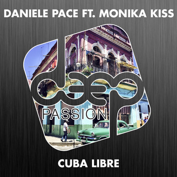 Daniele Pace feat. Monika Kiss - Cuba Libre