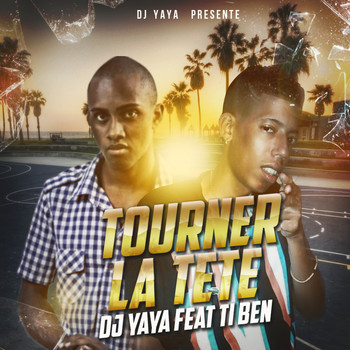 DJ Yaya - Tourner la tête