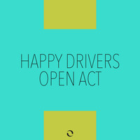 Happy Drivers - Open Act