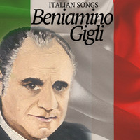Beniamino Gigli - Italian Songs