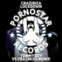 Crazibiza - Lockdown (Tommyboy Vs Crazibiza Remix)