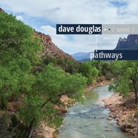Dave Douglas Sextet - Pathways (with Greg Tardy, Josh Roseman, Uri Caine, Linda Oh & Clarence Penn)