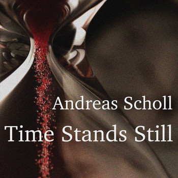 Andreas Scholl - Time Stands Still