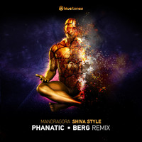 mandragora - Shiva Style (Berg, Phanatic Remix)