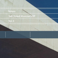 Kotaro - Self Styled Musician's EP, Vol. 3