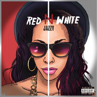Jazzy - Red n White (Explicit)