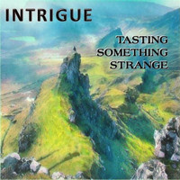 intrigue - Tasting Something Strange