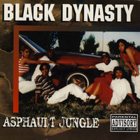 Black Dynasty - Asphault Jungle (Explicit)