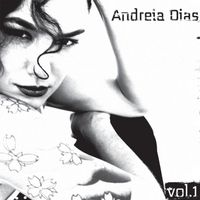 Andreia Dias - Vol. 1
