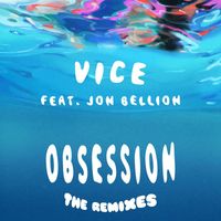 Vice - Obsession (feat. Jon Bellion) (The Remixes)