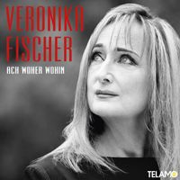 Veronika Fischer - Ach woher-wohin