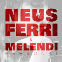 Neus Ferri - Personal (feat. Melendi)