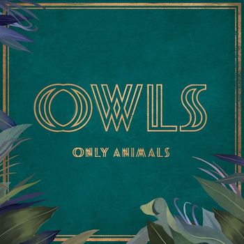 Owls - Only Animals (feat. Allyson Ezell)