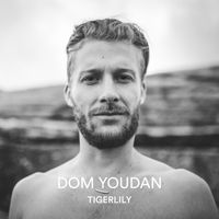 Dom Youdan - Tigerlily - EP
