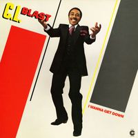 C.L. Blast - I Wanna Get Down (Remastered)