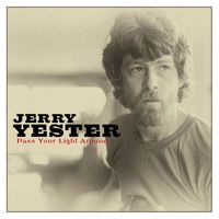 Jerry Yester - Pass Your Light Around