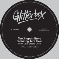 The Shapeshifters - When Love Breaks Down (feat. Teni Tinks)