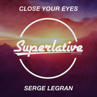 Serge Legran - Close Your Eyes