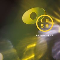 Lush - Blind Spot