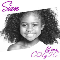 Sian - Lil Ms. C.O.G.I.C