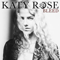 Katy Rose - Bleed